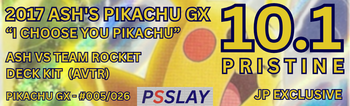 2017 ASH'S PIKACHU GX slab front, certificate 10011026